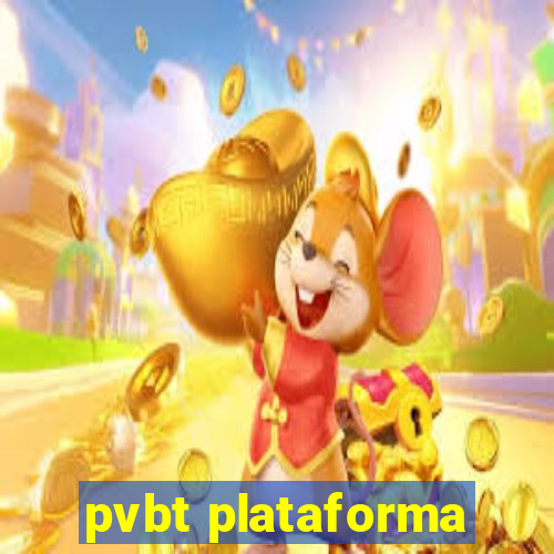 pvbt plataforma